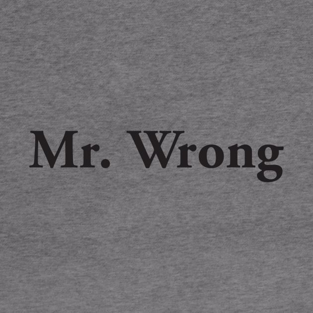 Mr. Wrong by MrWrong